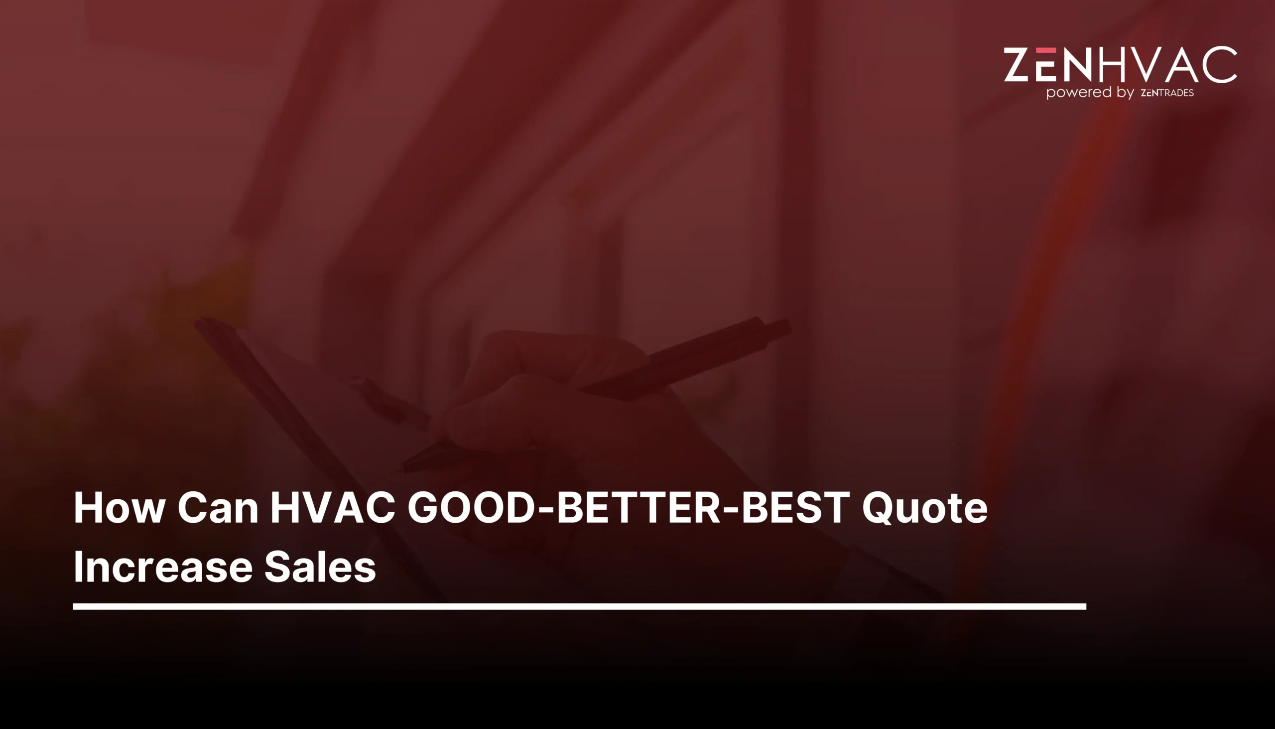 How can HVAC GOOD-BETTER-BEST Quote Increase Sales