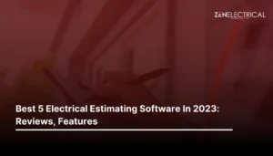 Best 5 Electrical Estimating Software In 2023: Reviews, Features