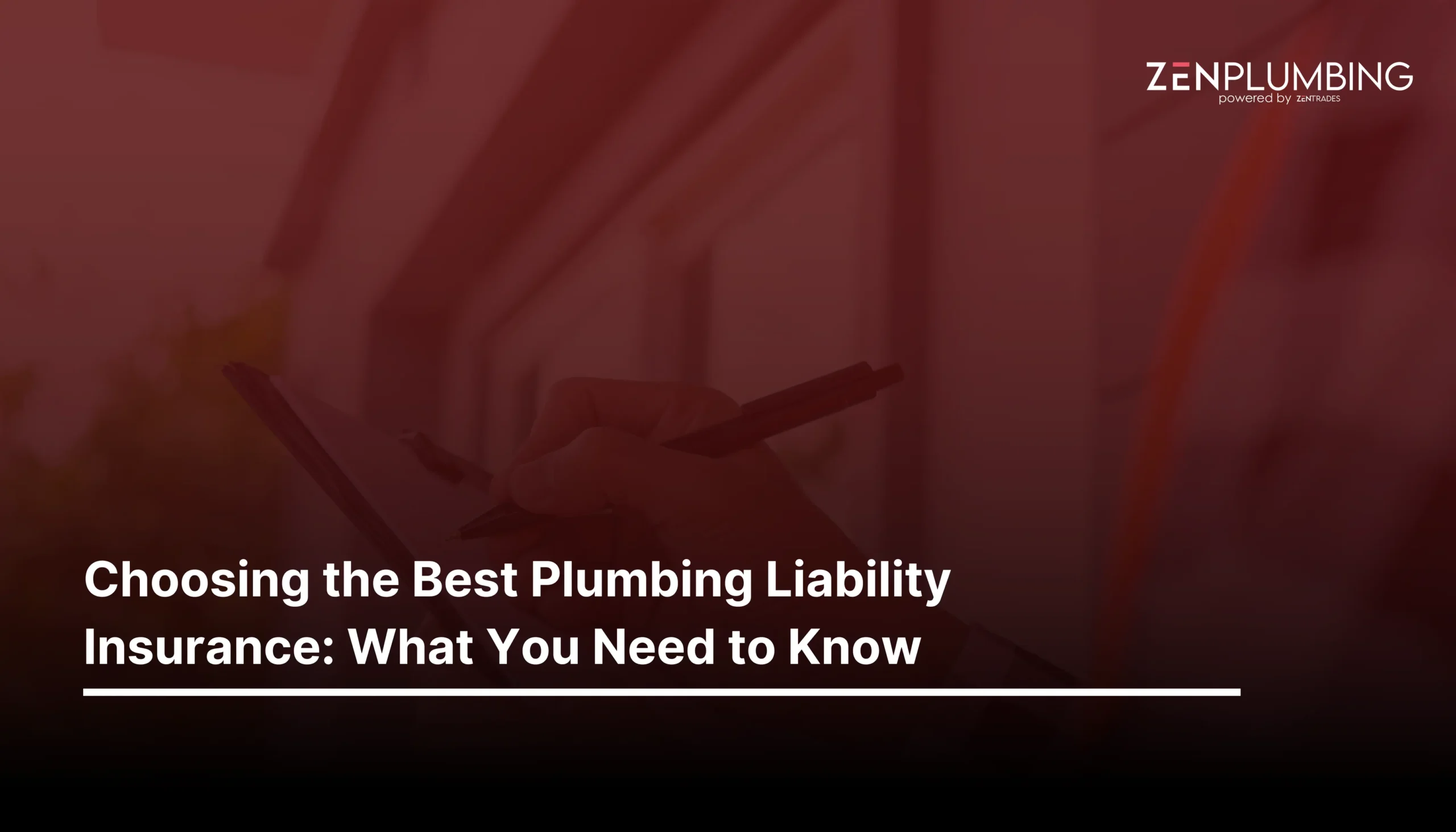 Choosing the Best Plumbing Liability Insurance: What You Need to Know