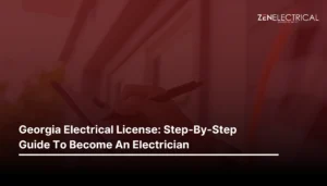 Georgia Electrical License: Step-By-Step Guide To Become An Electrician