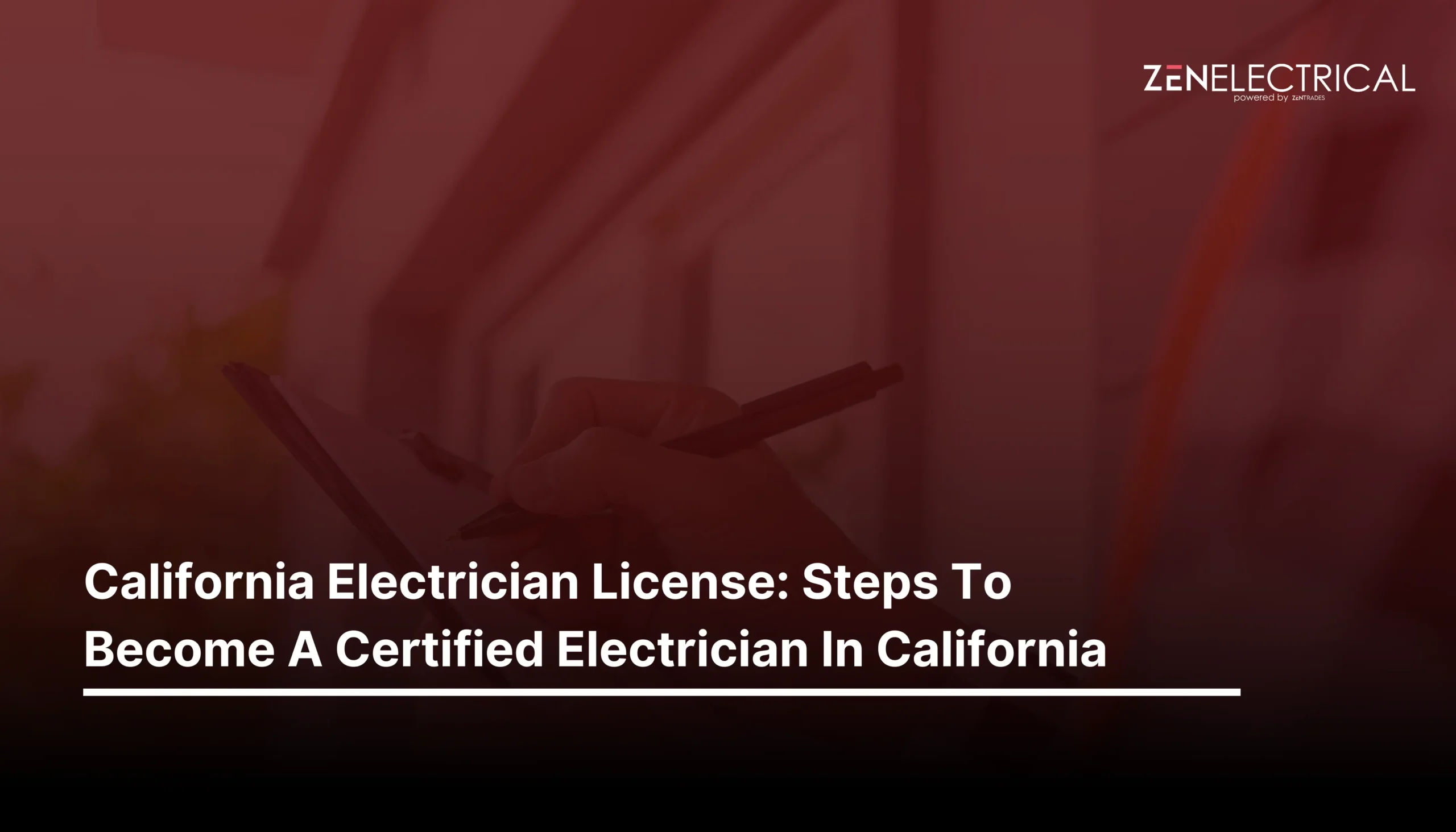 California Electrician License: Steps To Become A Certified Electrician In California