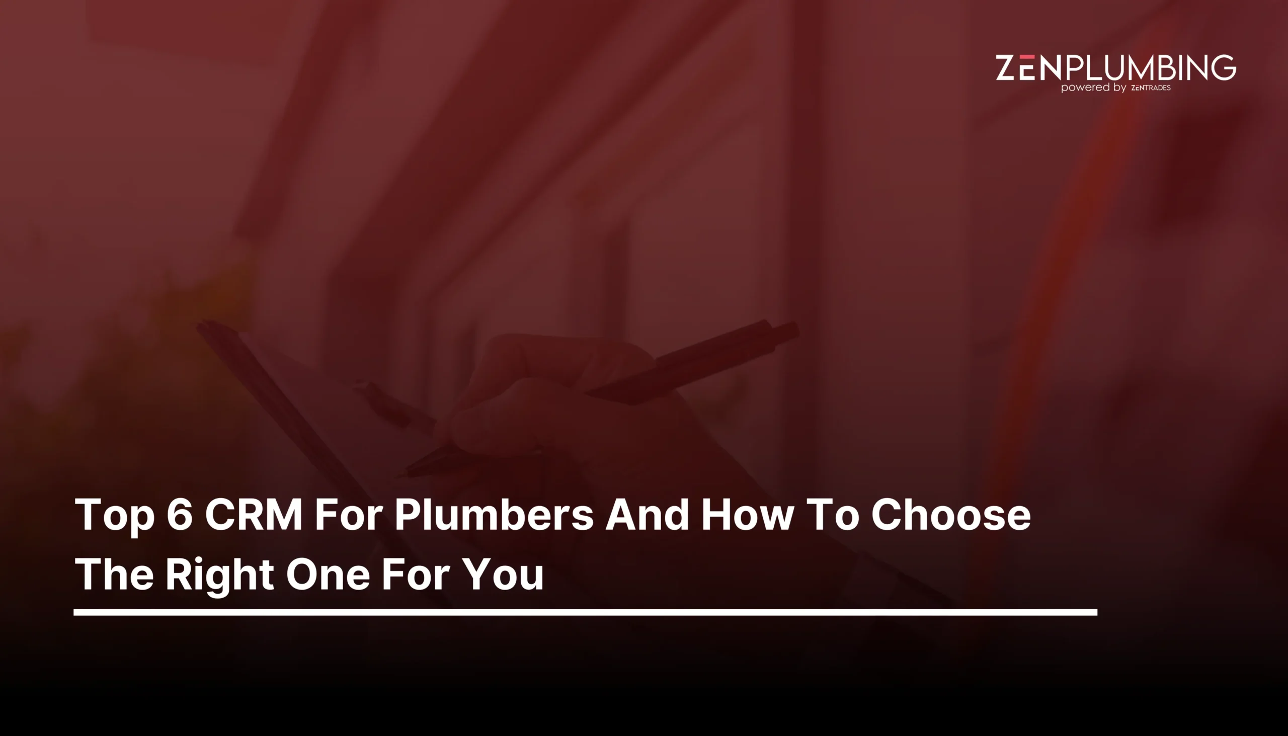 Top 6 CRM For Plumbers And How To Choose The Right One For You