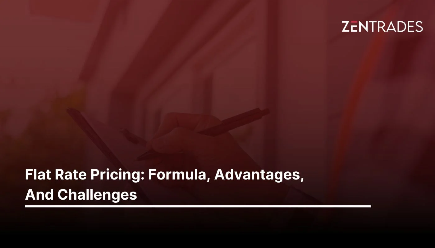 Flat Rate Pricing: Formula, Advantages, And Challenges