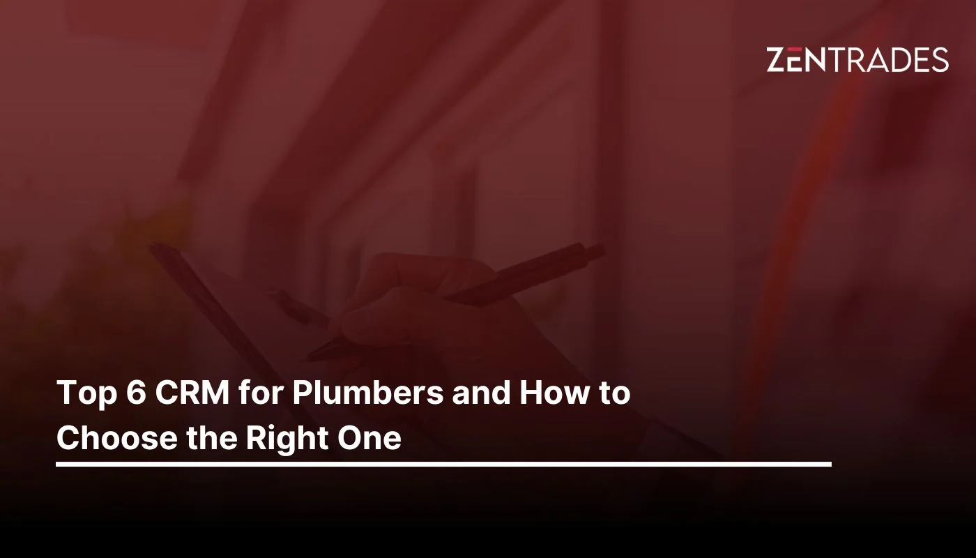 Top 6 CRM for Plumbers and How to Choose the Right One