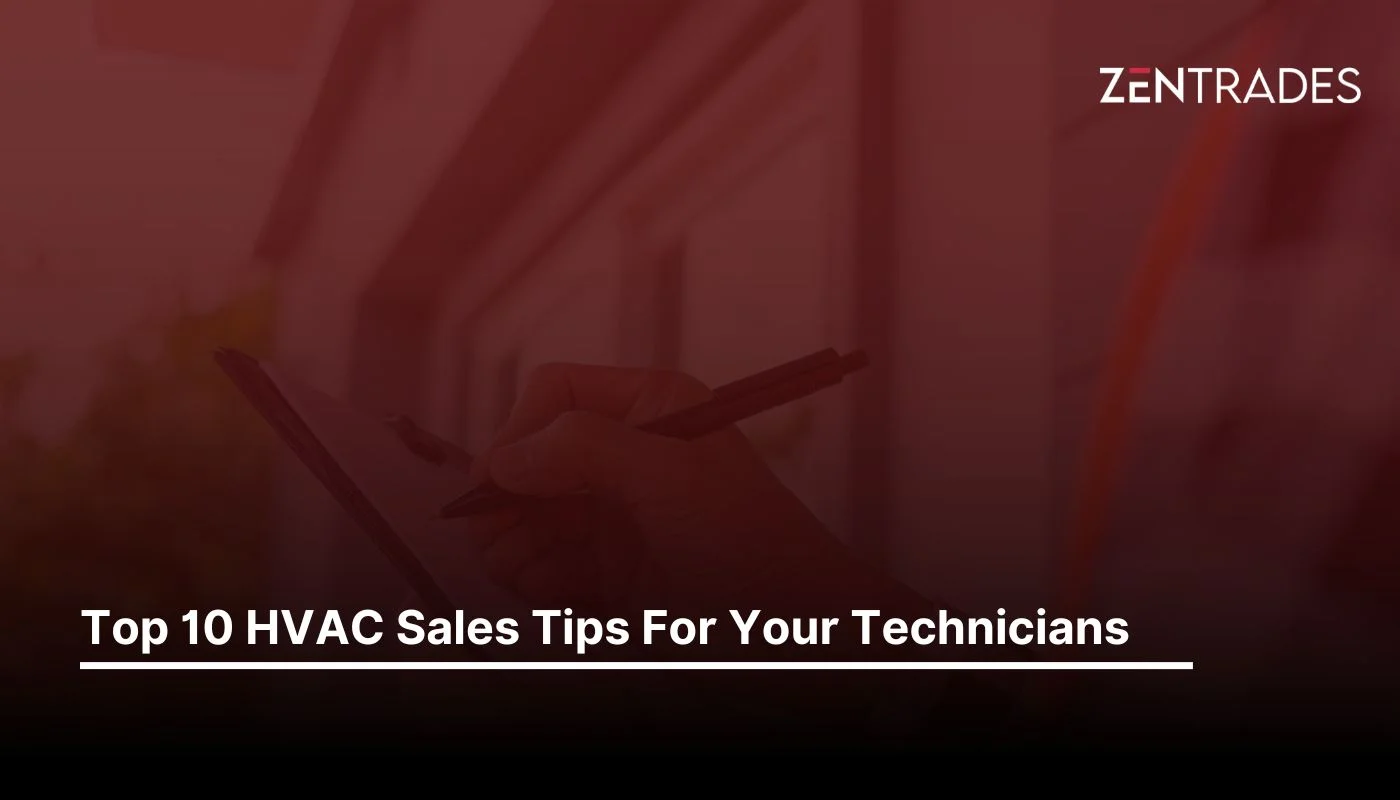 Top 10 HVAC Sales Tips For Your Technicians