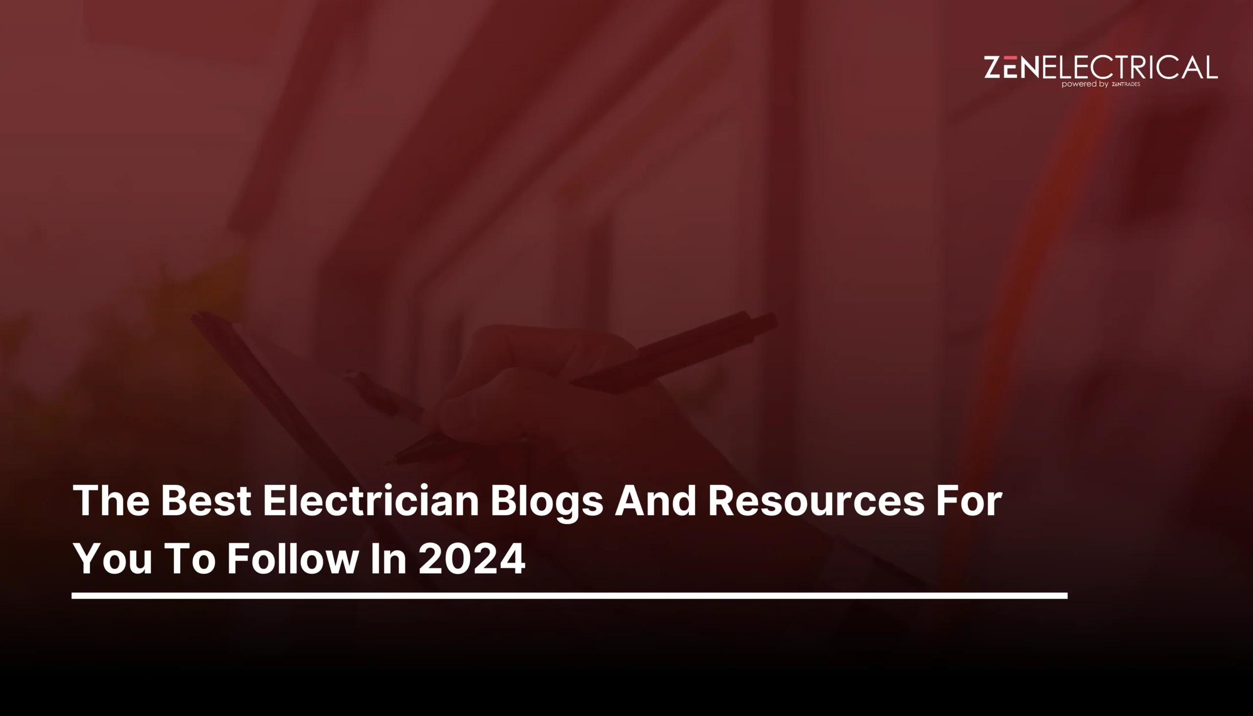 The Best Electrician Blogs And Resources For You To Follow In 2024