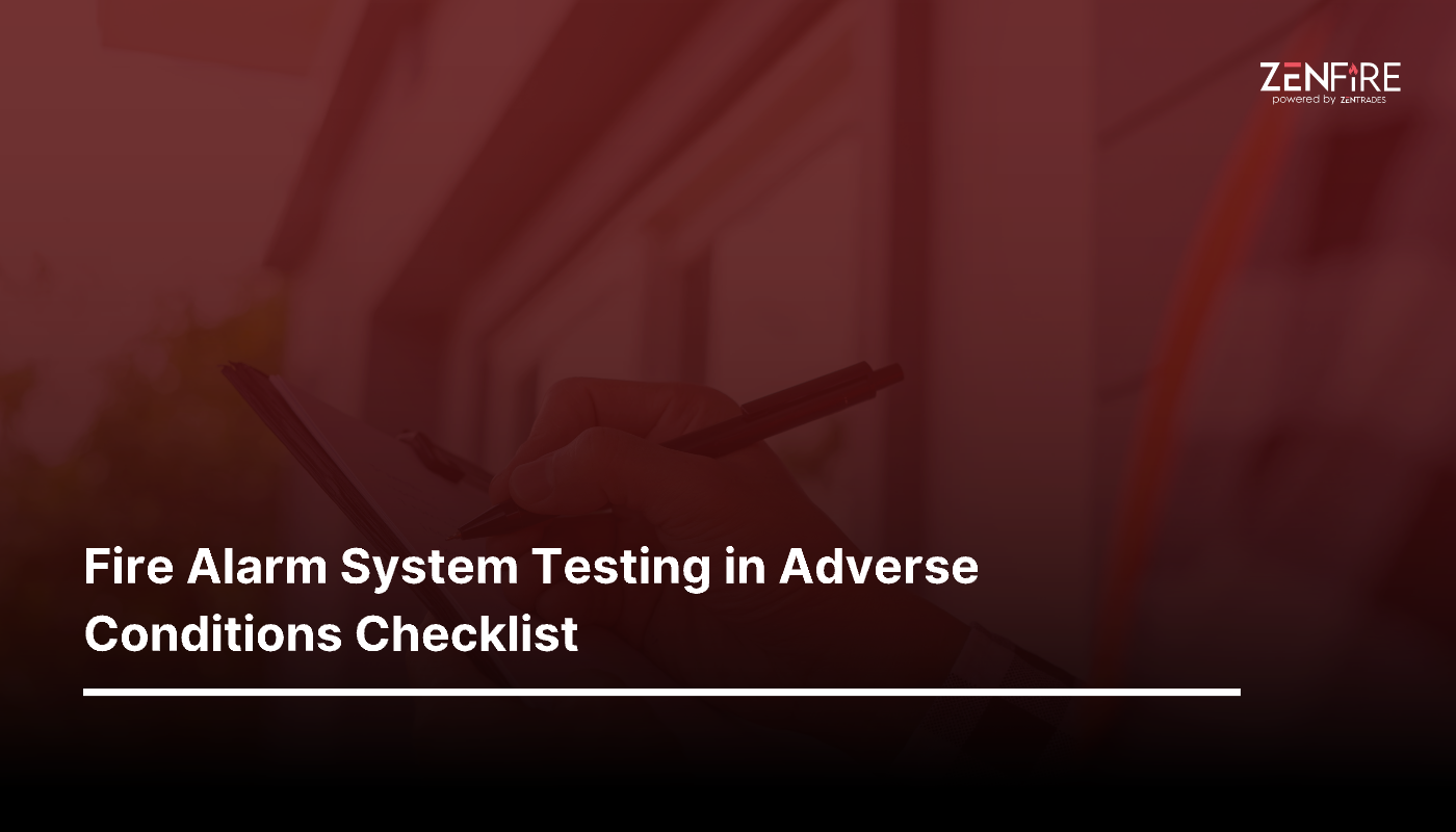 Fire Alarm System Testing in Adverse Conditions Checklist