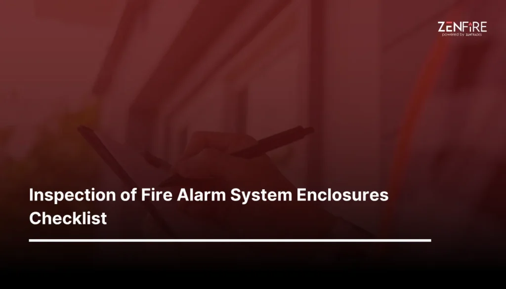 Inspection of Fire Alarm System Enclosures