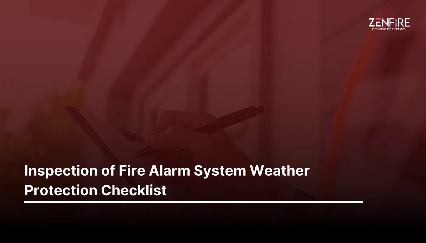 Inspection of Fire Alarm System Weather Protection Checklist