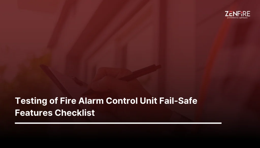 Testing of Fire Alarm Control Unit Fail-Safe Features Checklist