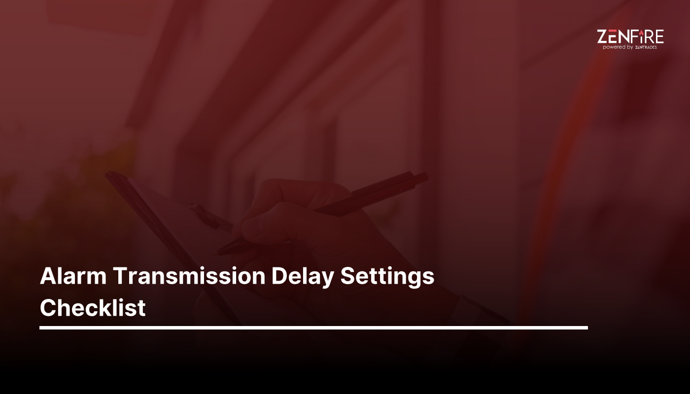 Alarm Transmission Delay Settings – Checklist