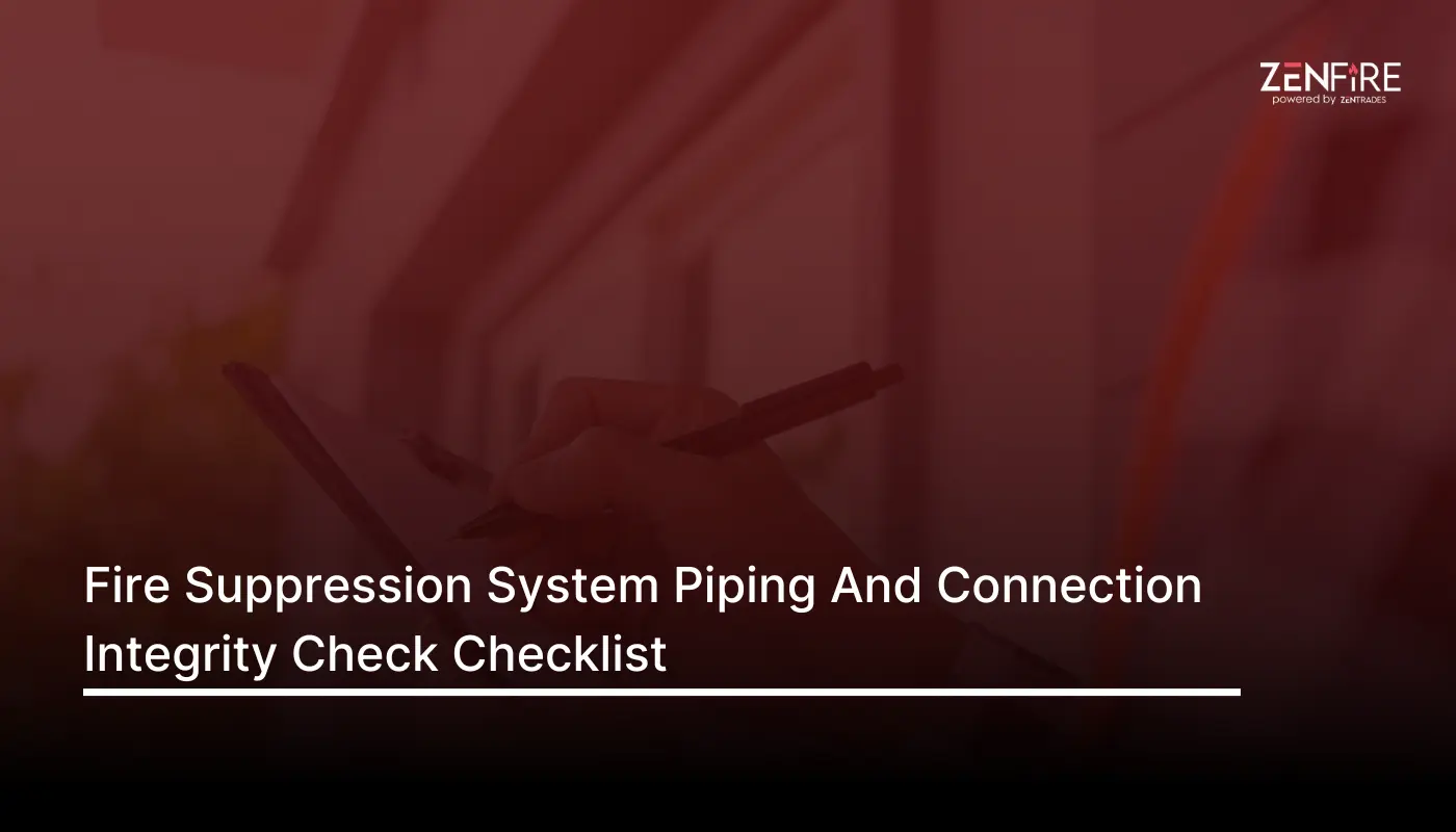 Fire Suppression System Piping And Connection Integrity Check Checklist