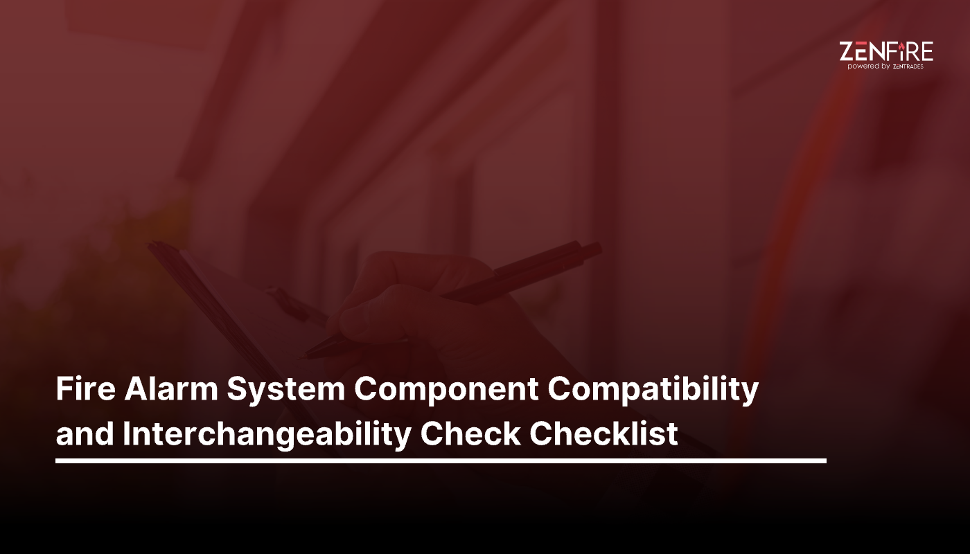 Fire Alarm System Component Compatibility and Interchangeability Check