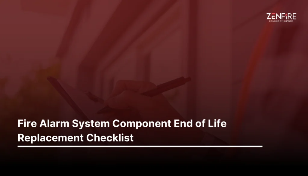 Fire Alarm System Component End of Life Replacement Checklist