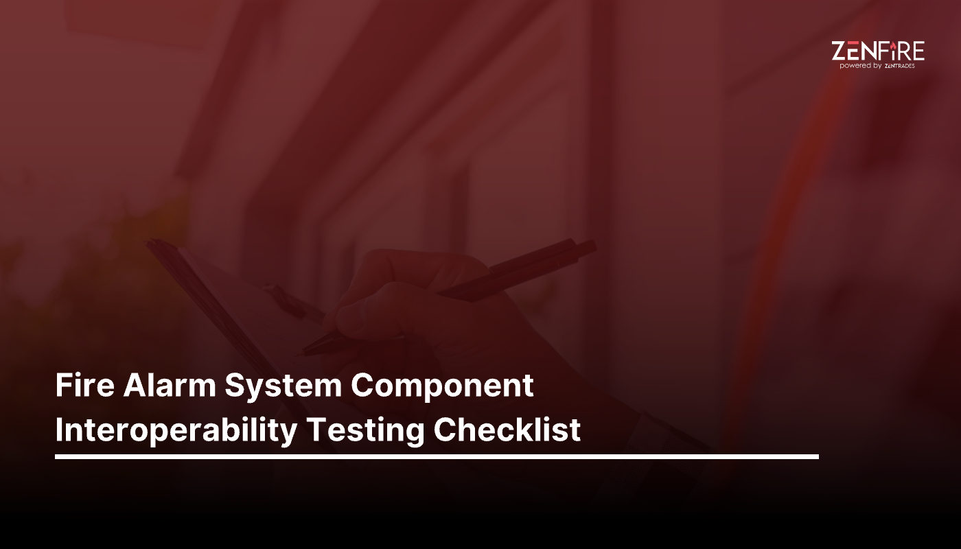 Fire Alarm System Component Interoperability Testing Checklist