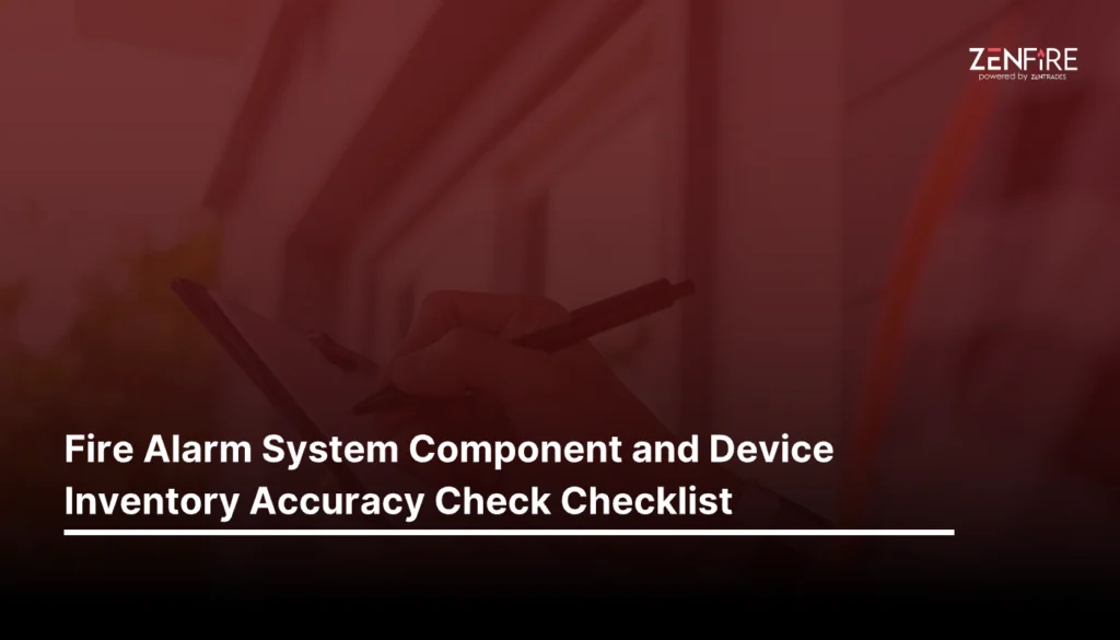 Fire Alarm System Component and Device Inventory Accuracy Check Checklist