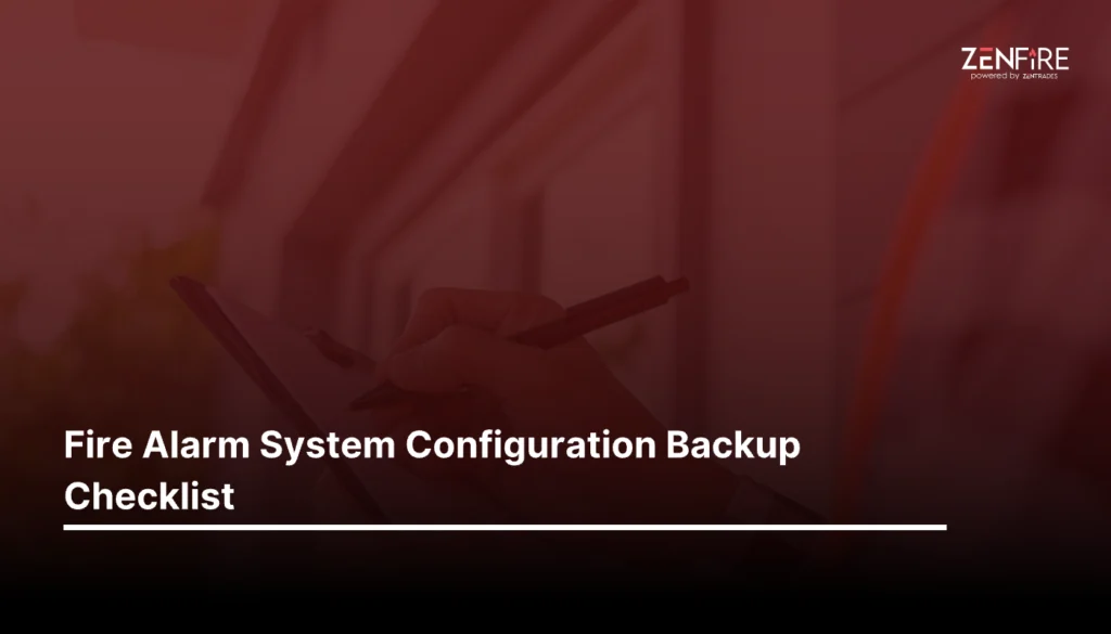 Fire Alarm System Configuration Backup Checklist