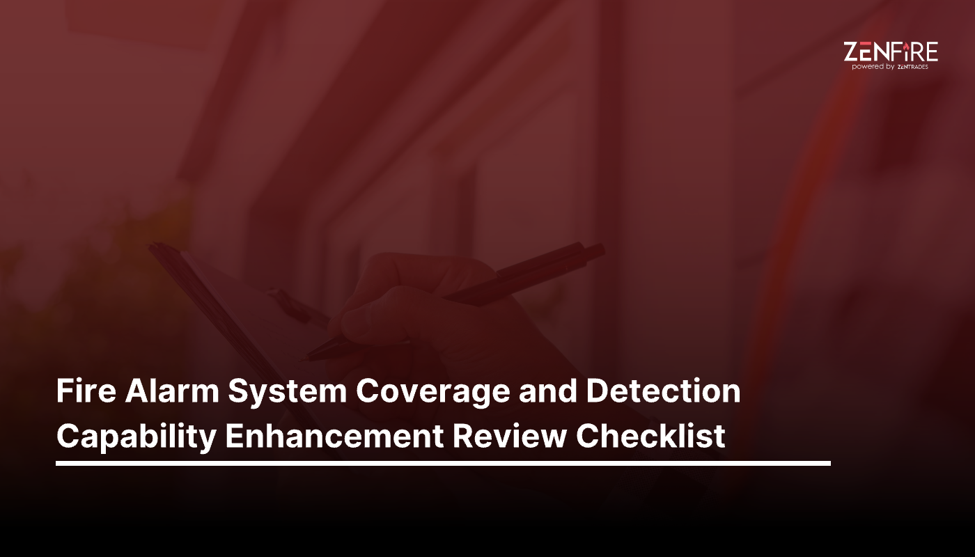 Fire Alarm System Coverage and Detection Capability Enhancement Review Checklist