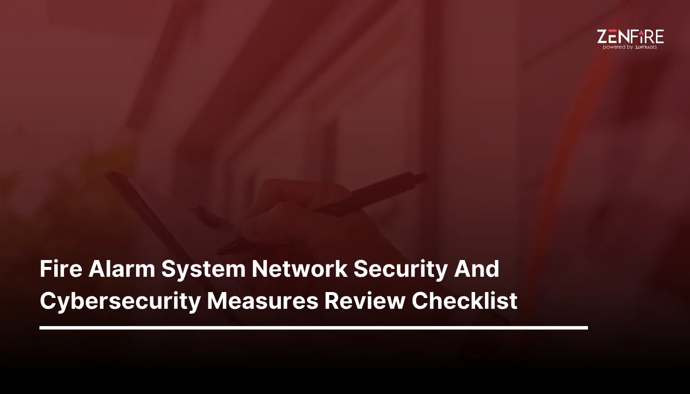 Fire alarm system network security and cybersecurity measures review Checklist