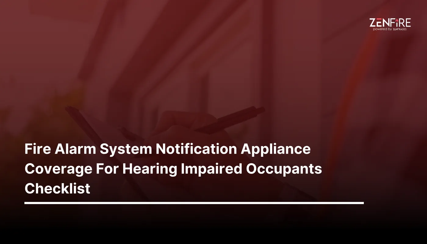 Fire alarm system notification appliance coverage for hearing impaired occupants Checklist