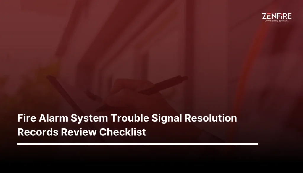 Fire Alarm System Trouble Signal Resolution Records Review Checklist