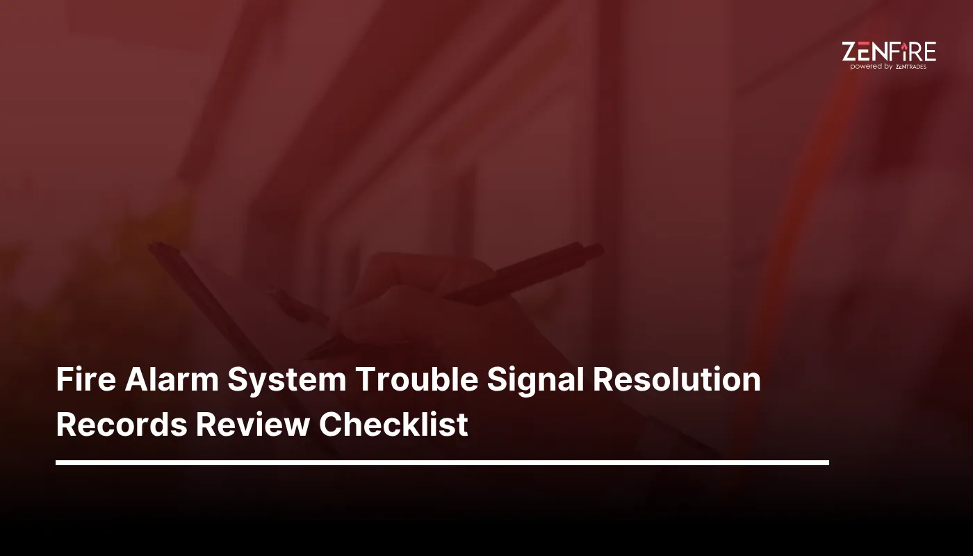 Fire Alarm System Trouble Signal Resolution Records Review Checklist