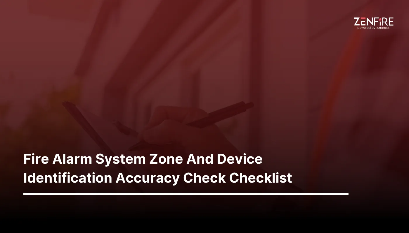 Fire Alarm System Zone and Device Identification Accuracy Check Checklist