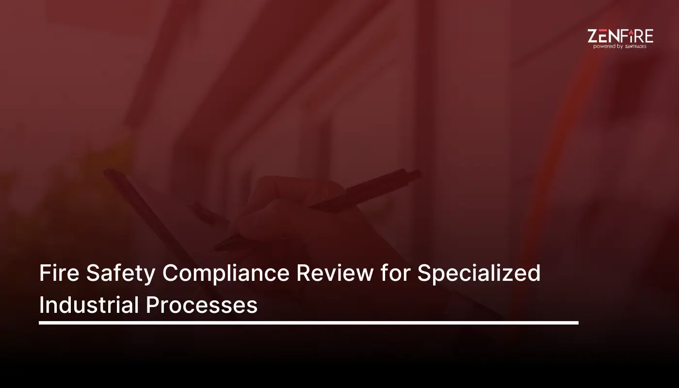 Fire safety compliance review for specialized industrial processes – Checklist