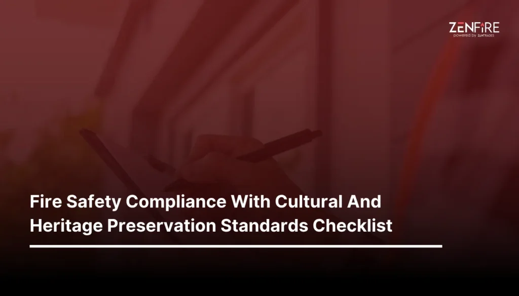 Fire Safety Compliance With Cultural And Heritage Preservation Standards Checklist