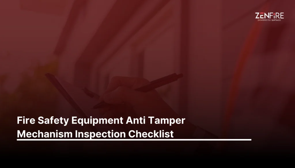 Fire safety equipment anti tamper mechanism inspection - Checklist