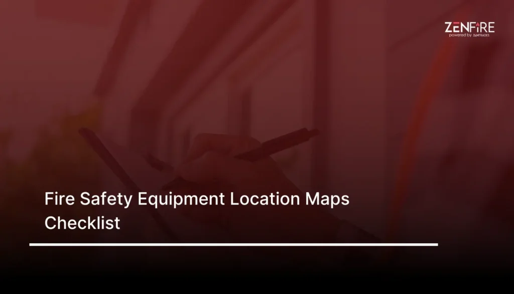 Fire Safety Equipment Location Maps Checklist​