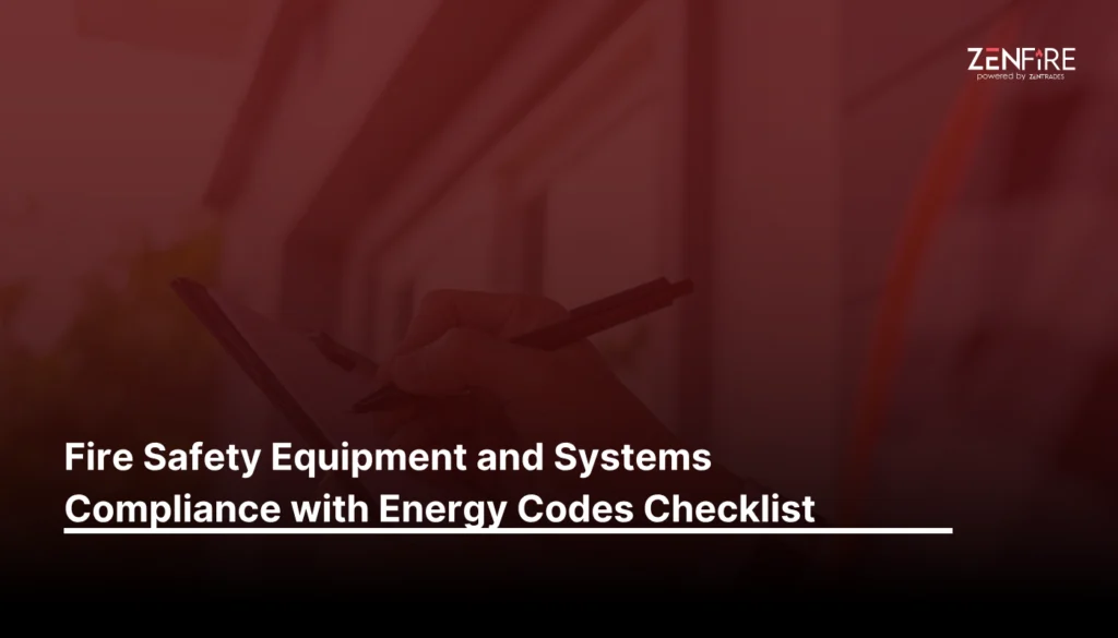 Fire safety equipment and systems compliance with energy codes - Checklist