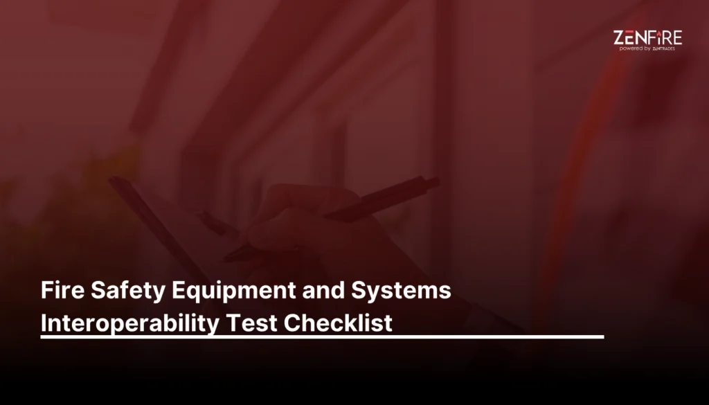 Fire safety equipment and systems interoperability test - Checklist