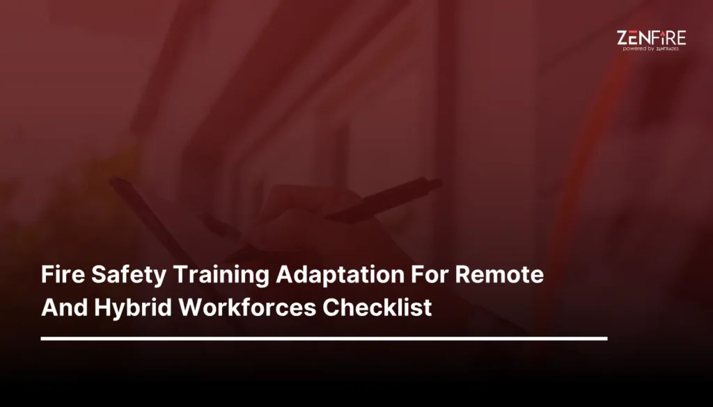 Fire Safety Training Adaptation For Remote And Hybrid Workforces checklist