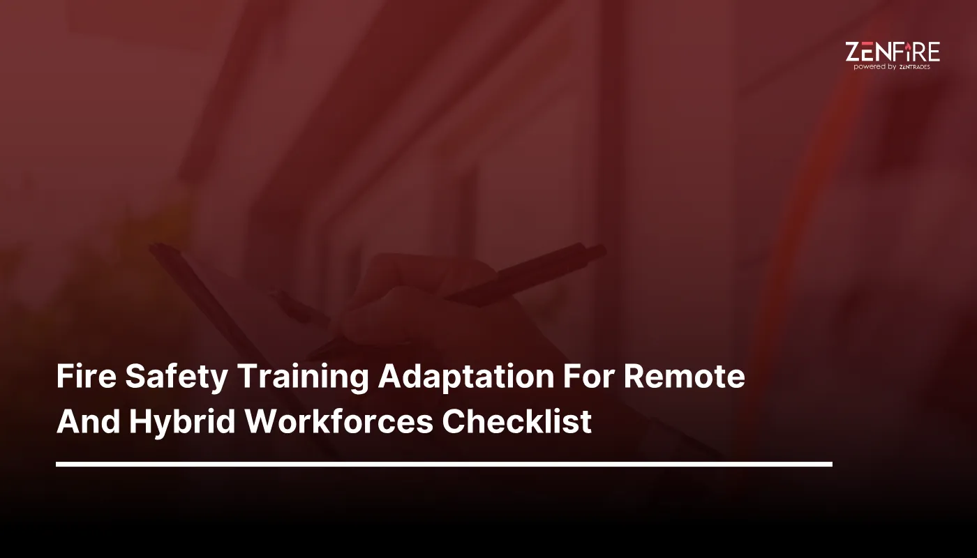 Fire Safety Training Adaptation For Remote And Hybrid Workforces Checklist