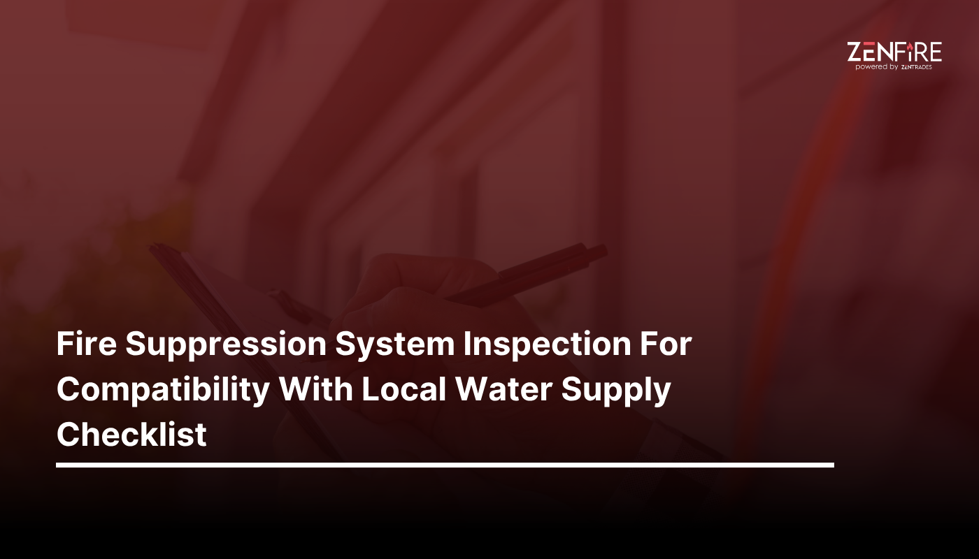 Fire suppression system inspection for compatibility with local water supply checklist