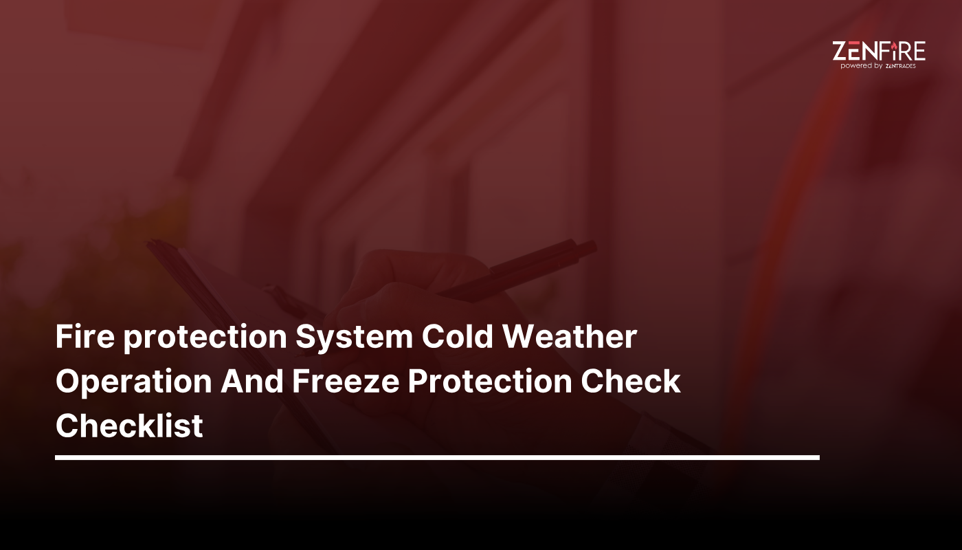 Fire Protection System Cold Weather Operation And Freeze Protection Check Checklist