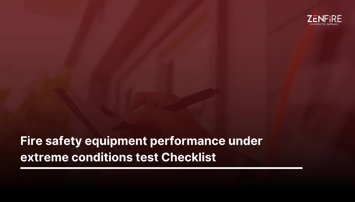 Fire Safety Equipment Performance Under Extreme Conditions Test Checklist