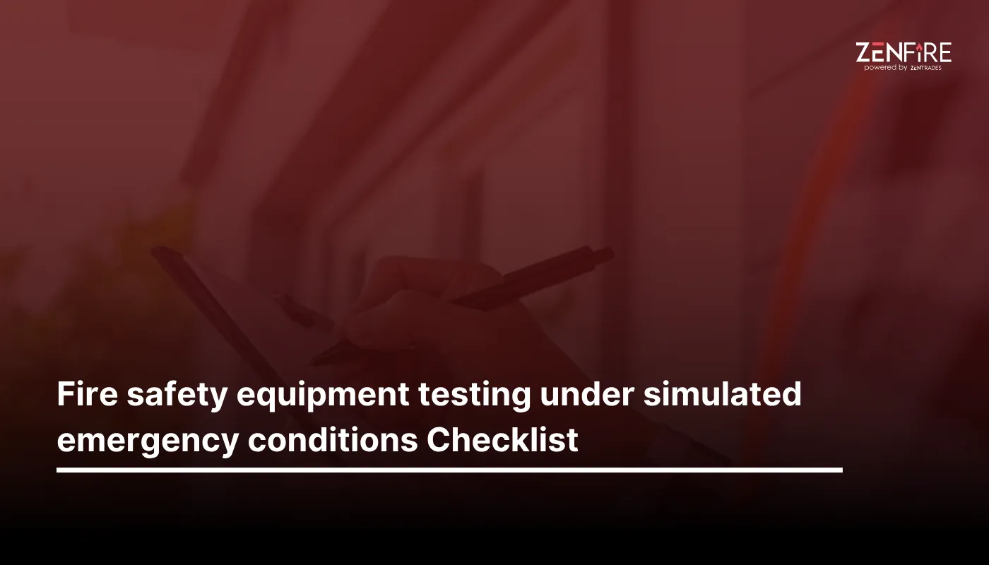 fire safety equipment testing under simulated emergency conditions checklist