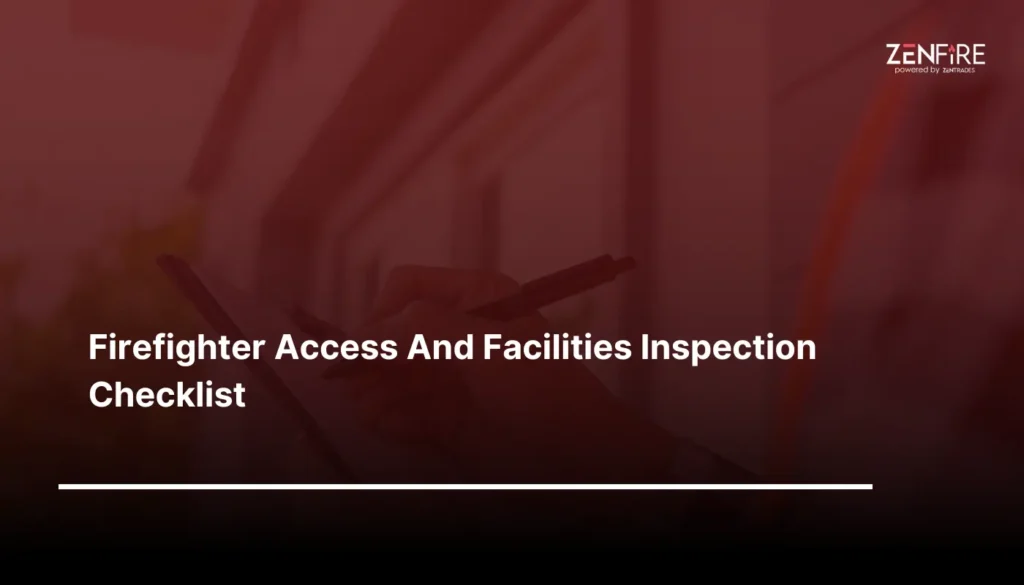 Firefighter Access And Facilities Inspection Checklist​