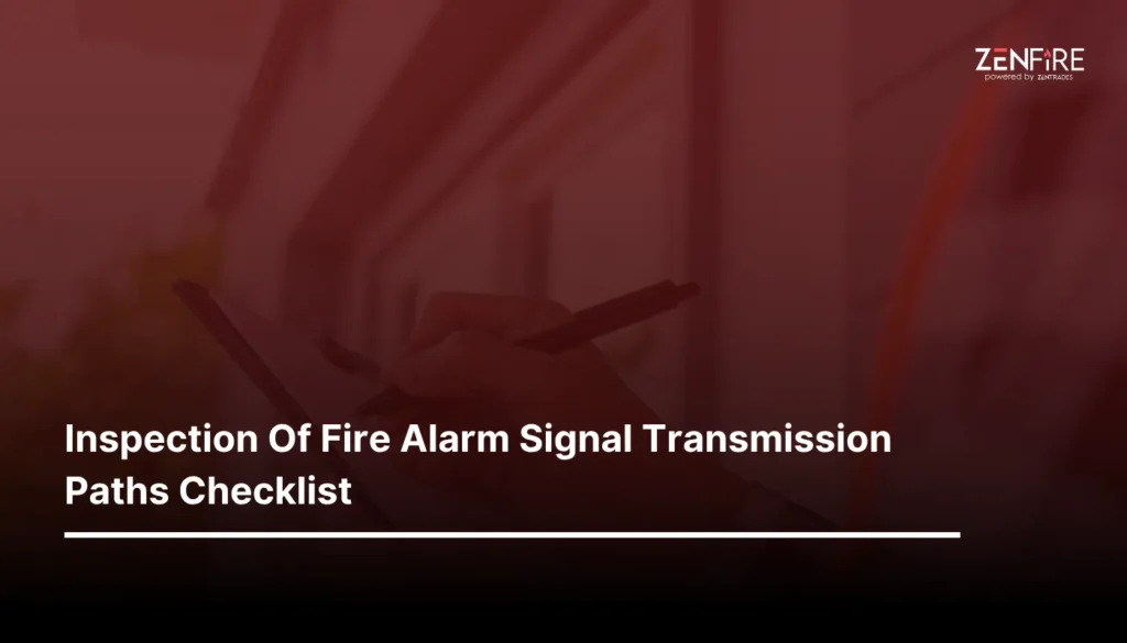 Inspection of fire alarm signal transmission paths Checklist