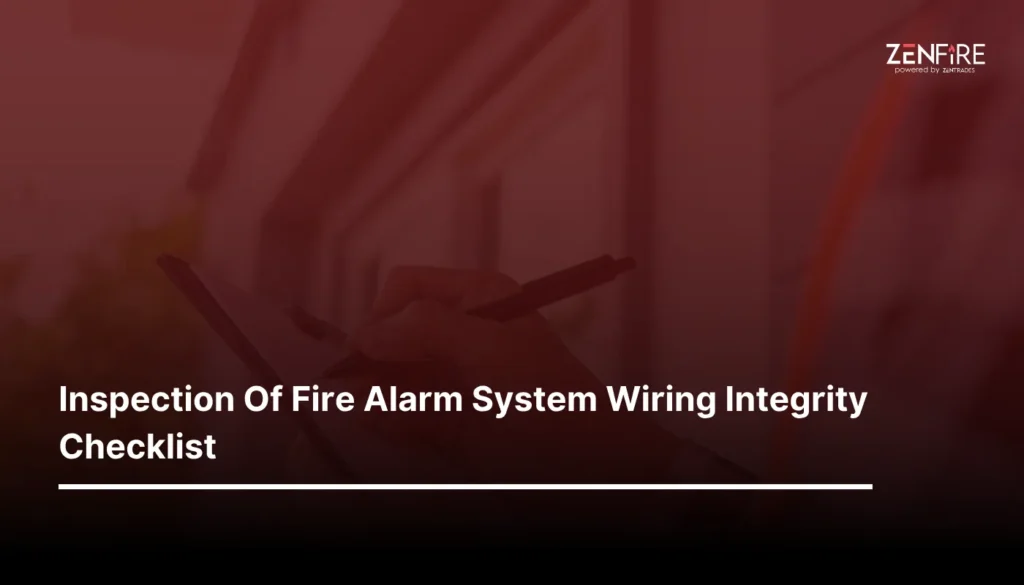 Inspection of fire alarm system wiring integrity Checklist