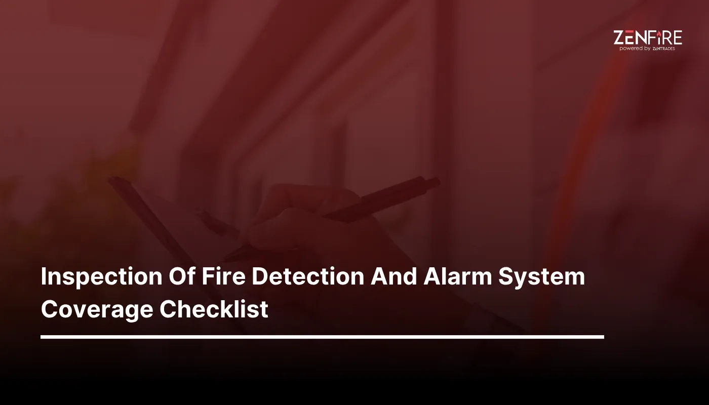 Inspection of fire detection and alarm system coverage Checklist