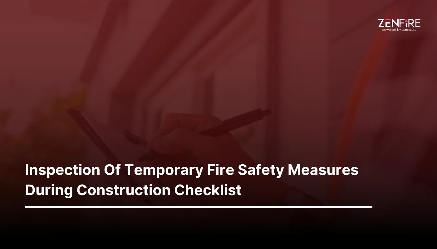 Inspection of Temporary Fire Safety Measures during Construction Checklist