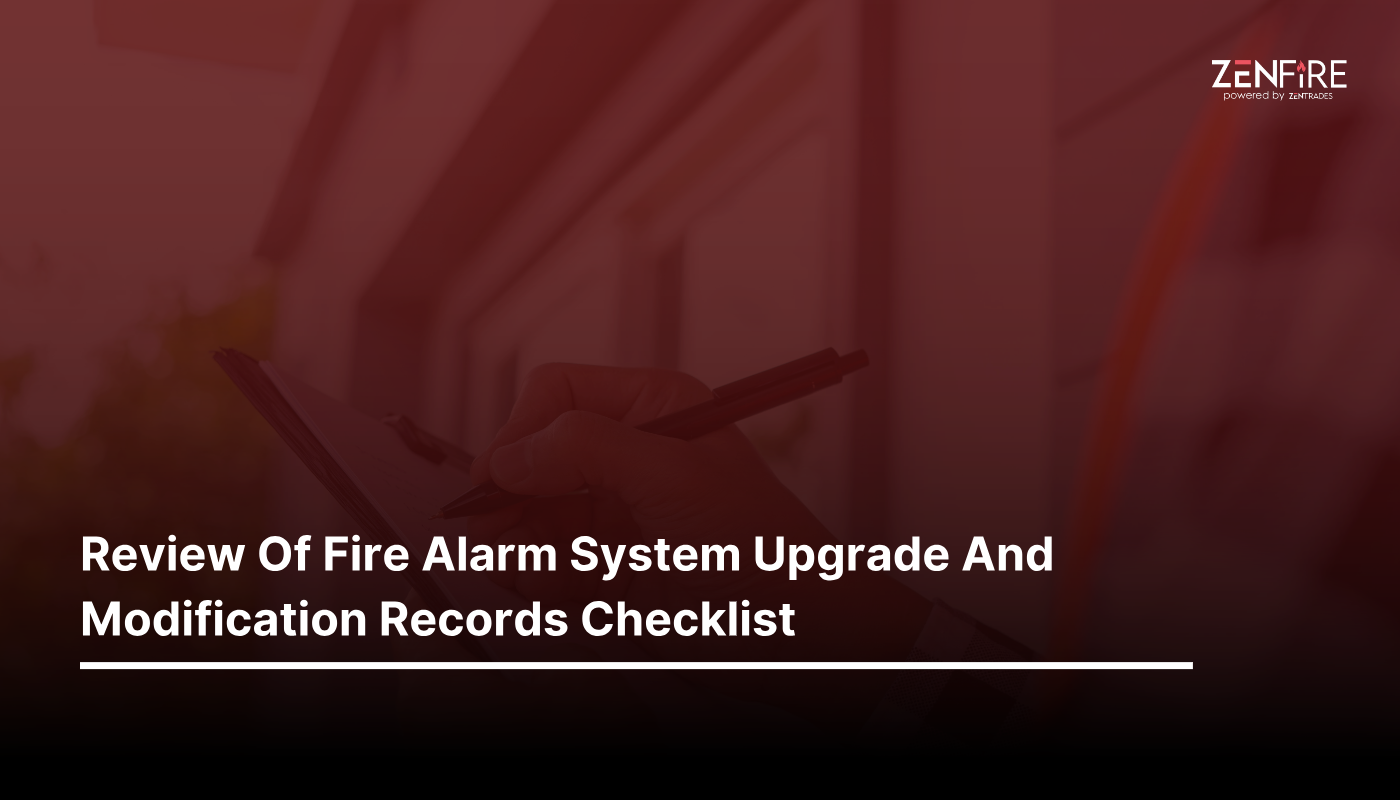 Review of fire alarm system upgrade and modification records checklist