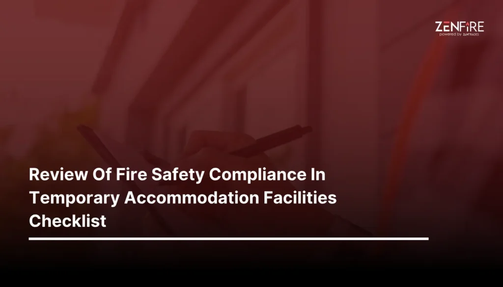 Review Of Fire Safety Compliance In Temporary Accommodation Facilities Checklist