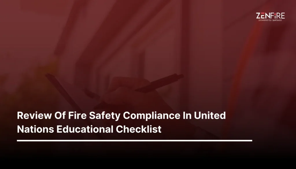 Review Of Fire Safety Compliance In United Nations Educational Checklist