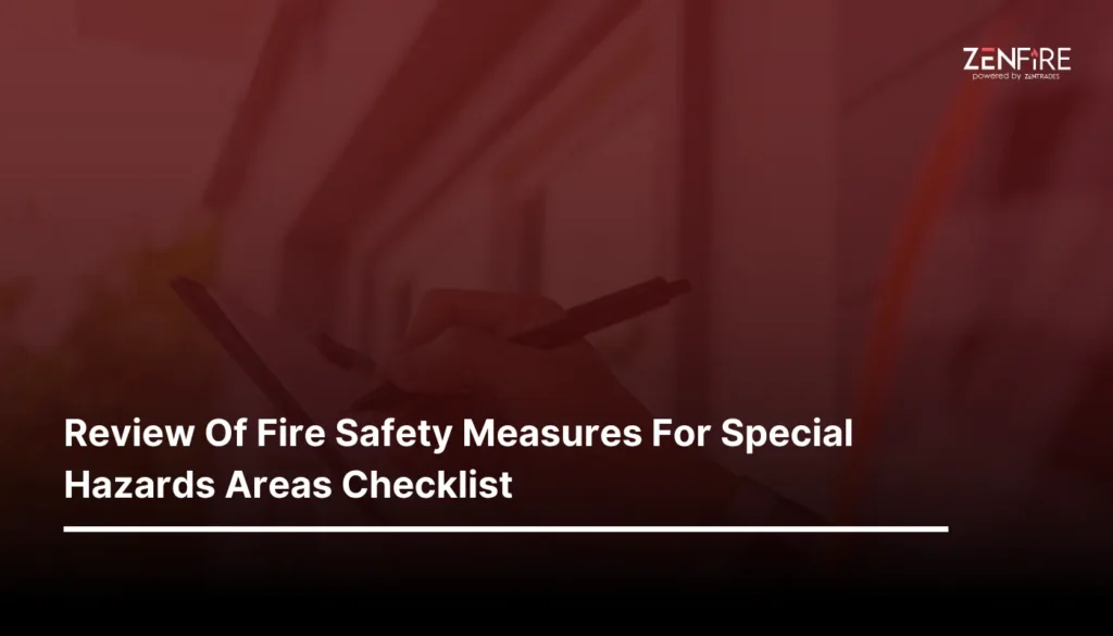 Review Of Fire Safety Measures For Special Hazards Areas Checklist