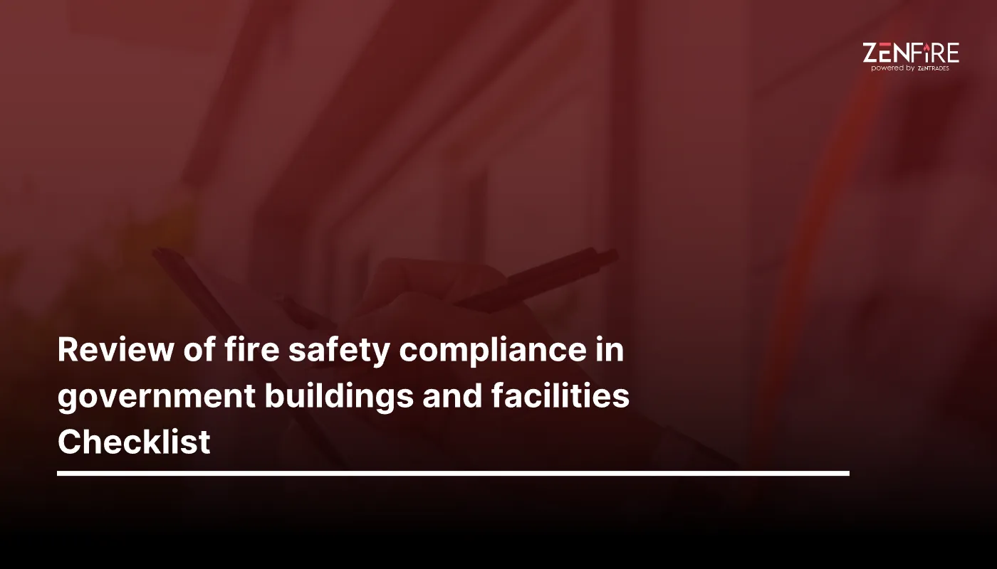 Review of fire safety compliance in government buildings and facilities – Checklist