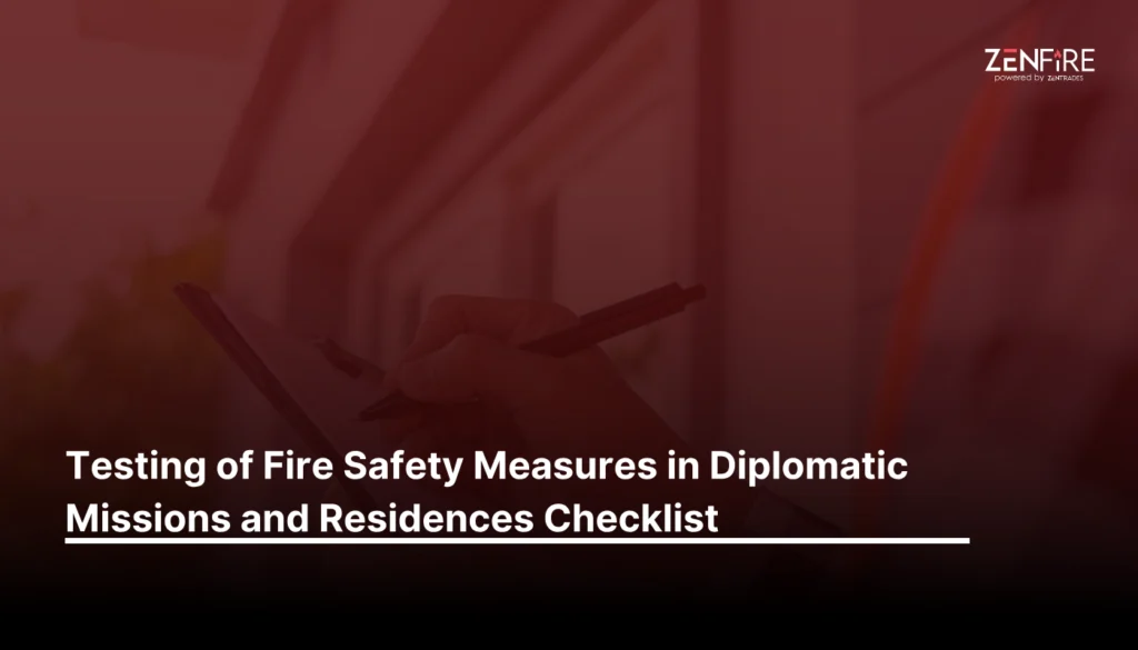 Testing of Fire Safety Measures in Diplomatic Missions And Residences - Checklist